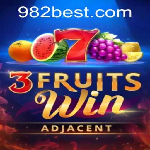 Discover the Thrilling World of 3FruitsWin on 982BET.COM