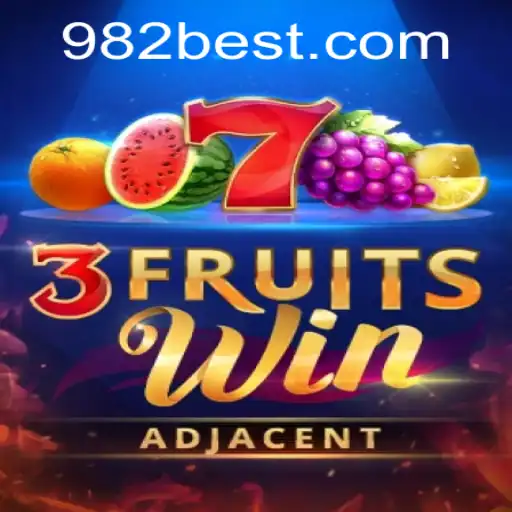 Discover the Thrilling World of 3FruitsWin on 982BET.COM