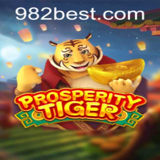 Exploring the Exciting World of ProsperityTiger at 982BET.COM