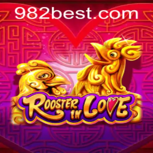 Exploring the Exciting World of RoosterInLove: A Unique Gaming Experience by 982BET.COM