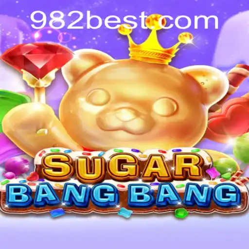 Exploring the Thrills of SUGARBANGBANG in 982BET.COM: A Comprehensive Guide