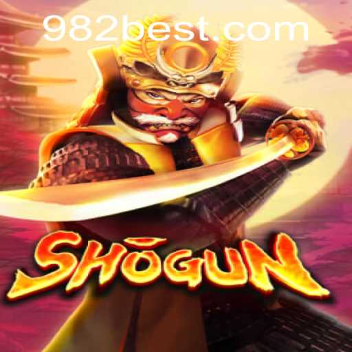 Shogun: A Timeless Strategy Game and Its Modern Relevance with 982BET.COM